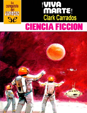 ¡Viva Marte! de Clark Carrados, portada del libro