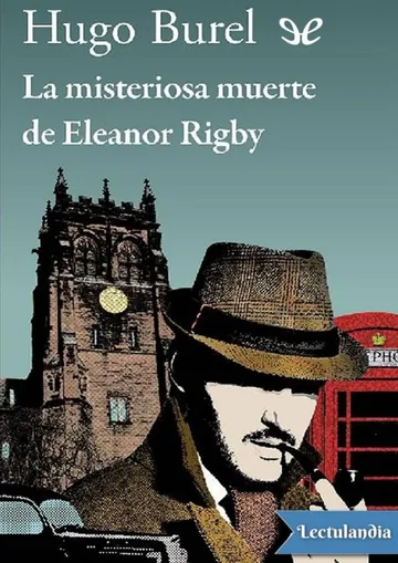 La misteriosa muerte de Eleanor Rigby de Hugo Burel, portada del libro