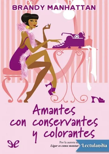 Amantes con conservantes y colorantes de Brandy Manhattan, portada del libro