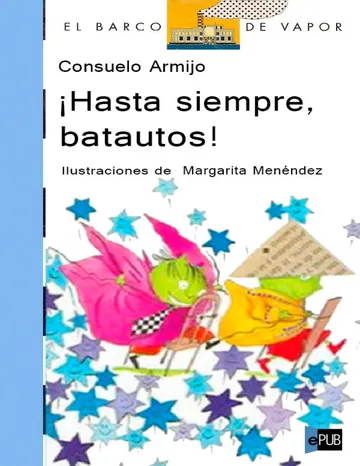 ¡Hasta siempre, batautos! de Consuelo Armijo, portada del libro