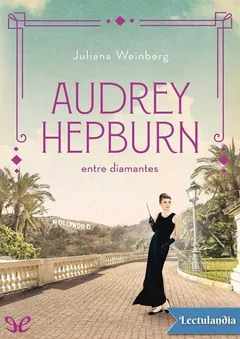 Audrey Hepburn entre diamantes - Juliana Weinberg