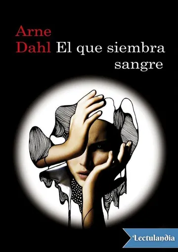 El que siembra sangre de Arne Dahl, portada del libro
