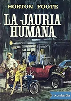 La jauría humana - Horton Foote