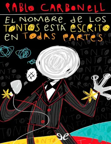 El nombre de los tontos está escrito en todas partes de Pablo Carbonell, portada del libro