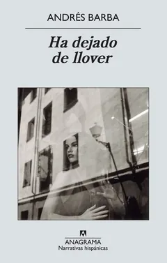 Ha dejado de llover de Andrés Barba, portada del libro