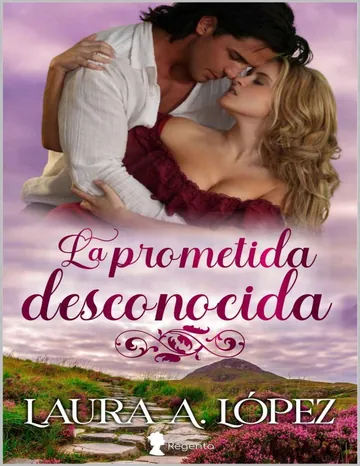 La prometida desconocida de Laura A. Lopez, portada del libro