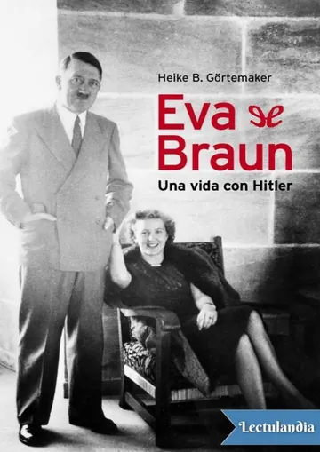 Eva Braun. Una vida con Hitler de Heike B. Görtemaker, portada del libro