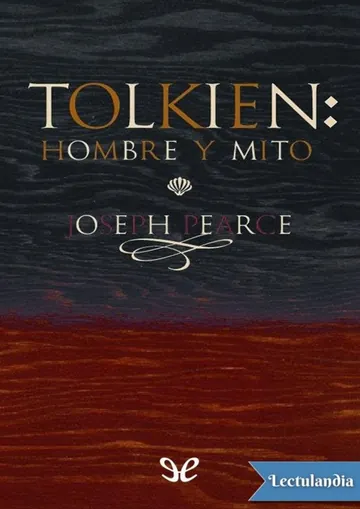 Tolkien, hombre y mito de Joseph Pearce, portada del libro