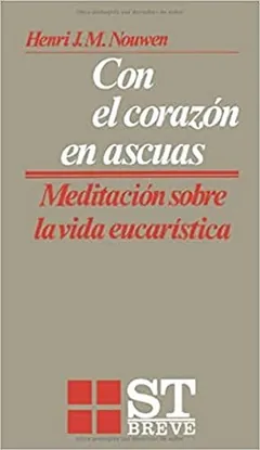 Con el corazón en ascuas de Henri J. M. Nouwen, portada del libro