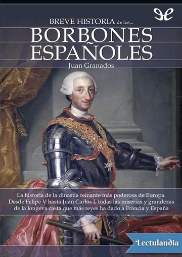 Breve historia de los Borbones españoles de Juan Granados, portada del libro