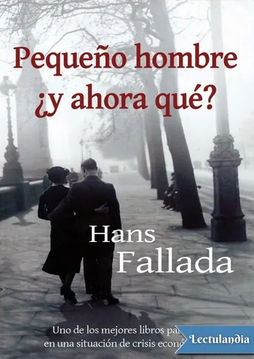 Pequeño hombre ¿y ahora qué? de Hans Fallada, portada del libro