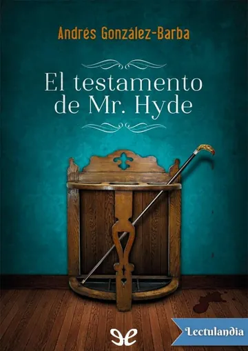El testamento de Mr. Hyde de Andrés Gonzaléz-Barba, portada del libro