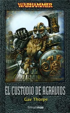 El Custodio de Agravios - Gav Thorpe