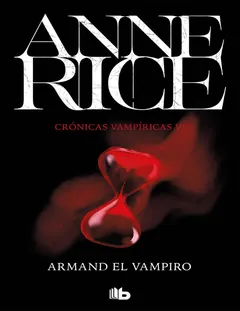 Armand el vampiro (Cronicas Vampiri - Anne Rice