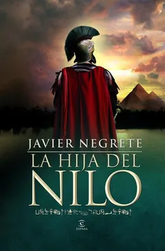 La hija del Nilo de Javier Negrete, portada del libro