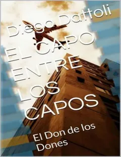 El capo entre los capos - Diego Dattoli