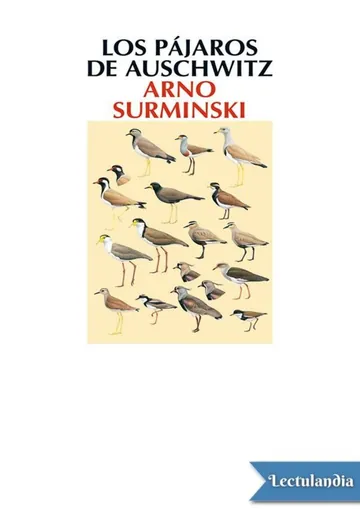 Los pájaros de Auschwitz de Arno Surminski, portada del libro