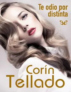 Te odio por distinta - Corín Tellado
