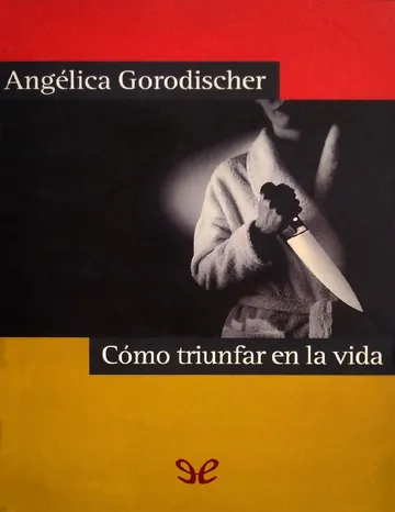 Como triunfar en la vida de Angelica Gorodischer, portada del libro