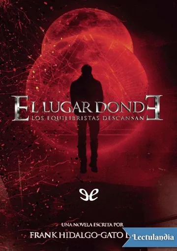 El lugar donde los equilibristas descansan de Frank Hidalgo-Gato Durán, portada del libro
