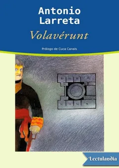 Volavérunt - Antonio Larreta