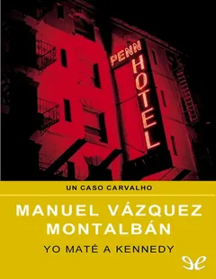 Yo mate a Kennedy - Manuel Vazquez Montalban