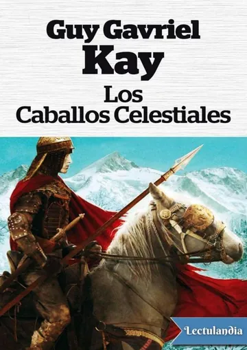Los caballos celestiales de Guy Gavriel Kay, portada del libro