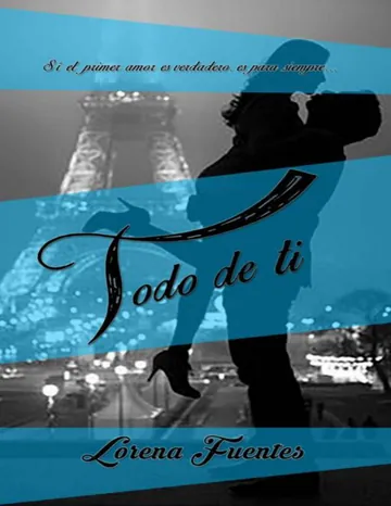 Todo de ti de Lorena Fuentes, portada del libro
