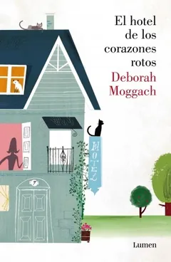 El hotel de los corazones rotos - Deborah Moggach