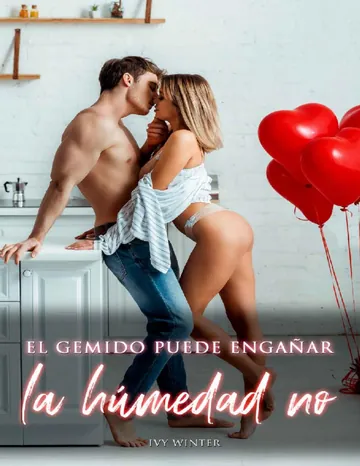 El Gemido Puede Engañar, la Humedad No: Novela romántica con el doctor de Ivy Winter, portada del libro