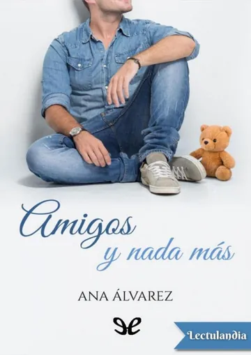 Amigos y nada más de Ana Álvarez, portada del libro