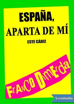 España, aparta de mí este Cádiz - Franco DiMerda