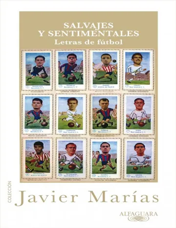 Salvajes y sentimentales de Javier Mar?as, portada del libro