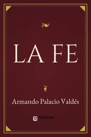 La fe de Armando Palacio Valdés, portada del libro