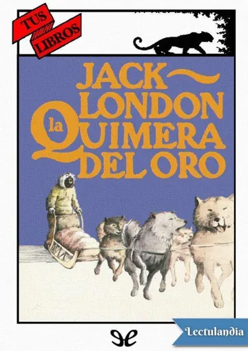 La quimera del oro (Ilustrado) de Jack London, portada del libro