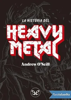 La historia del heavy metal - Andrew O’Neill