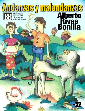 Andanzas y malandanzas de Alberto Rivas Bonilla, portada del libro