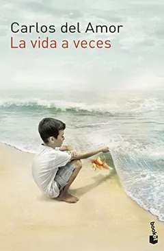 La vida a veces - Carlos del Amor