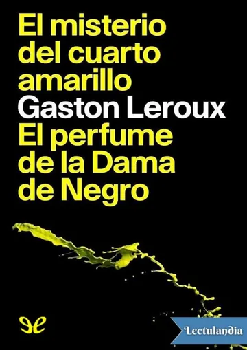 El misterio del cuarto amarillo & El perfume de la Dama de Negro de Gaston Leroux, portada del libro