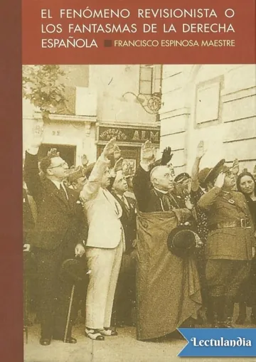 El fenómeno revisionista o los fantasmas de la derecha española de Francisco Espinosa Maestre, portada del libro