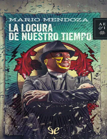 La locura de nuestro tiempo de Mario Mendoza, portada del libro