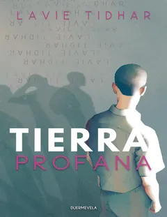 Tierra profana - Lavie Tidhar