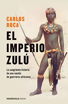 El imperio zulú de Carlos Roca, portada del libro
