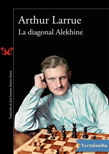 La diagonal Alekhine de Arthur Larrue, portada del libro