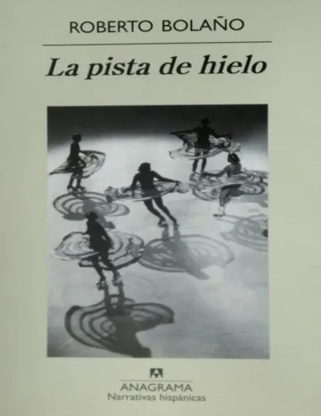 Pista de Hielo de Roberto Bolano, portada del libro