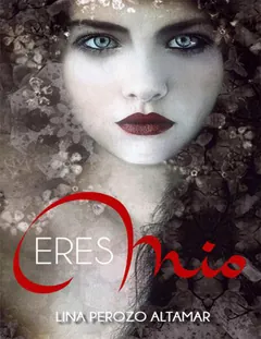 Eres mío - Lina Perozo