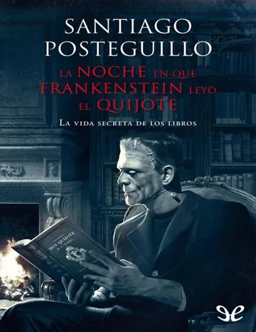 La noche en que Frankenstein leyó el Quijote de Santiago Posteguillo, portada del libro