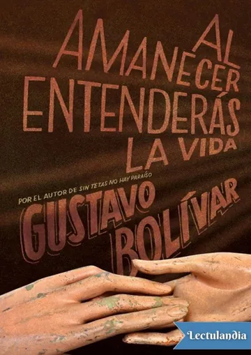 Al amanecer entenderás la vida de Gustavo Bolívar Moreno, portada del libro