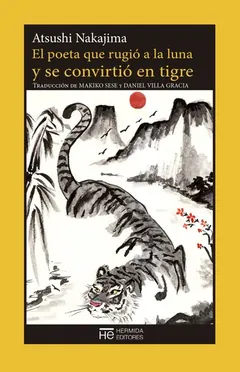 El poeta que rugió a la luna y se convirtió en tigre - Atsushi Nakajima