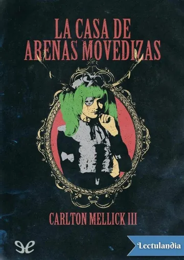 La casa de arenas movedizas de Carlton Mellick III, portada del libro